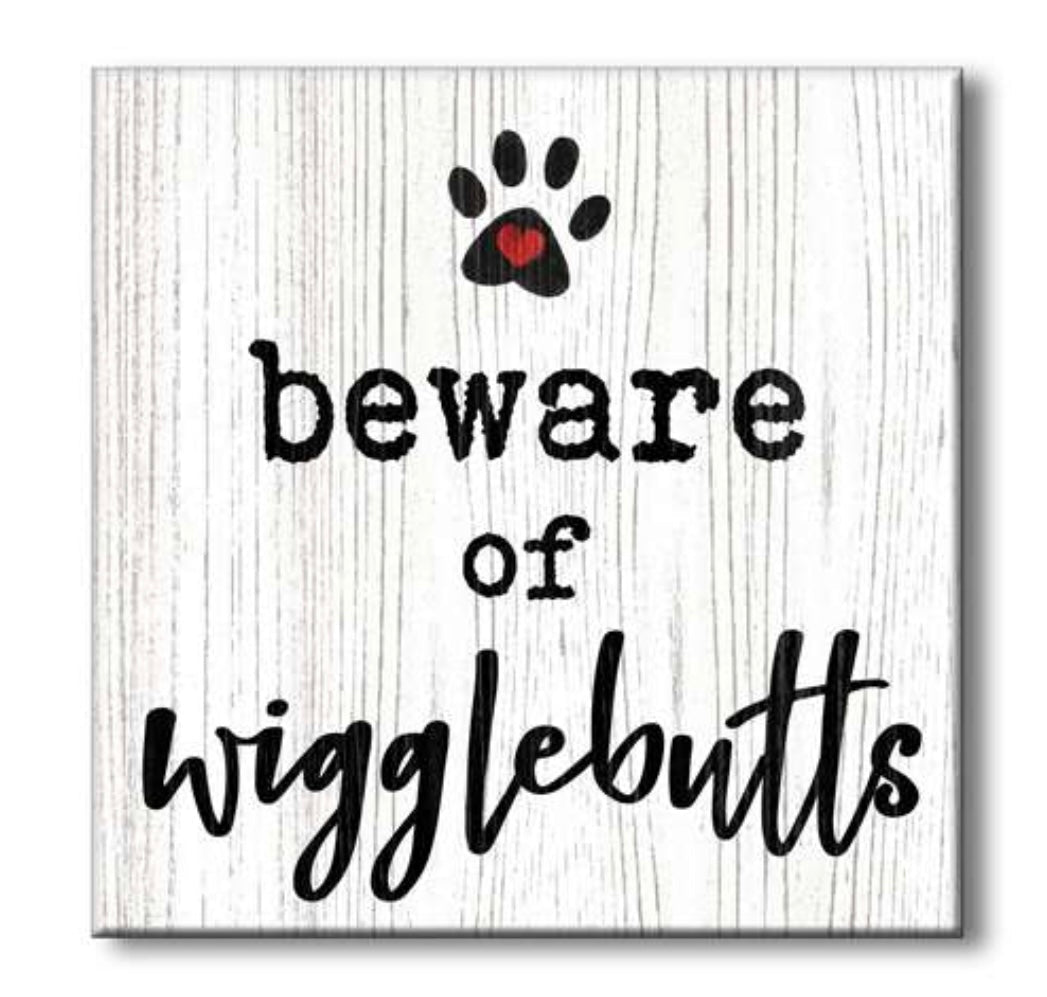 Beware of Wiggle Butts Sign - Gussied Up Pet Boutique