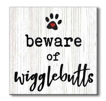 Beware of Wiggle Butts Sign - Gussied Up Pet Boutique