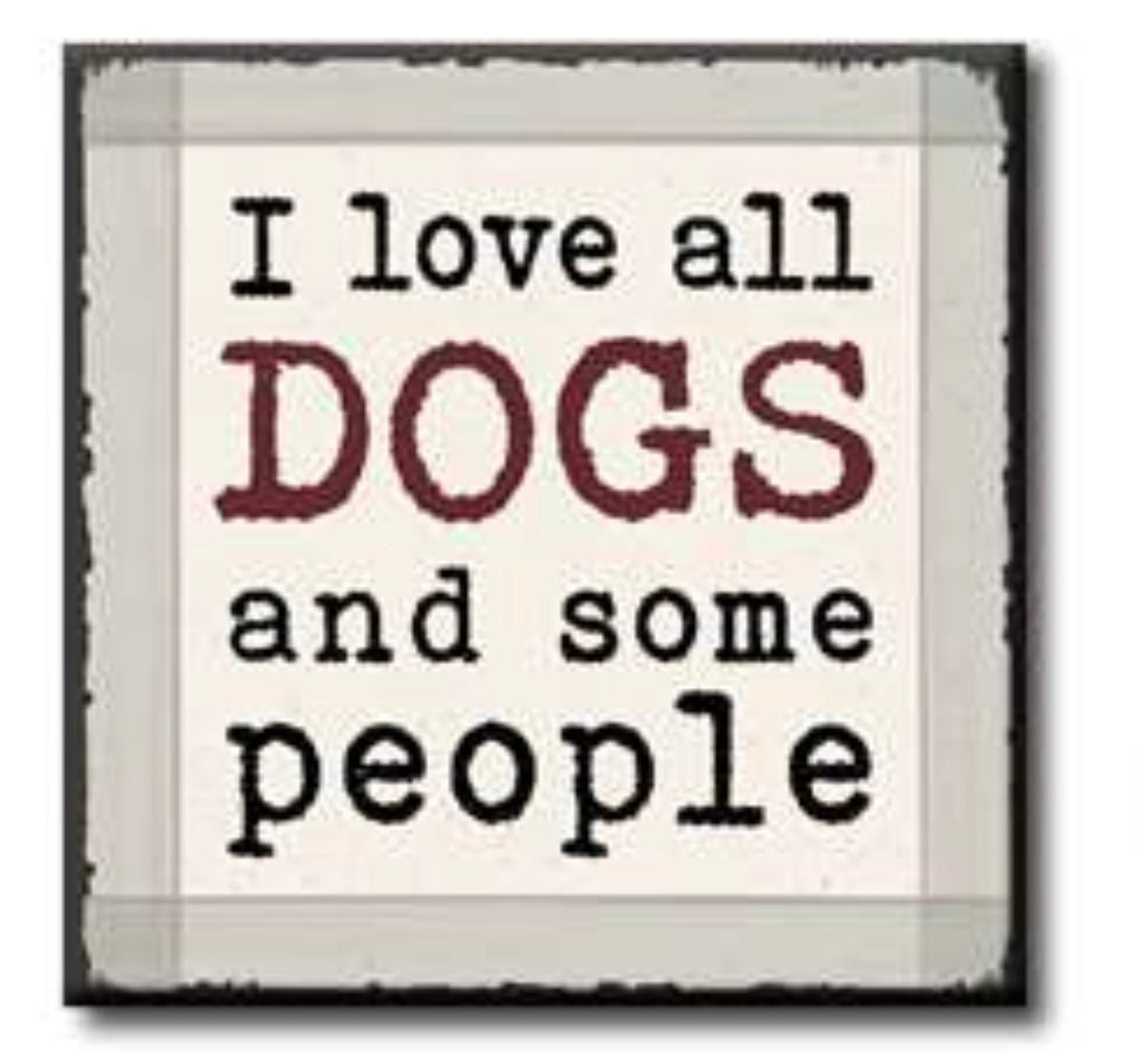 I Love All Dogs Sign - Gussied Up Pet Boutique