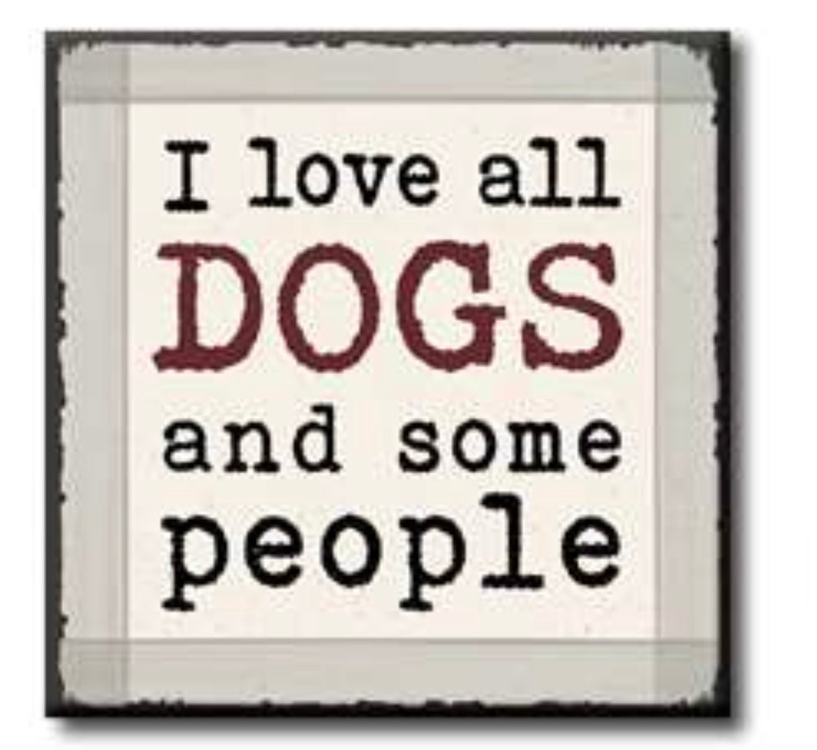 I Love All Dogs Sign - Gussied Up Pet Boutique