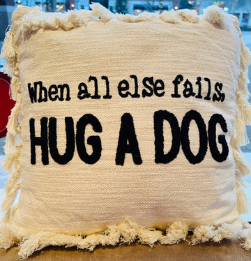 Pillow -Hug a Dog