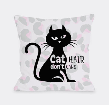 Pillow - Cat Hair Don't Care - Gussied Up Pet Boutique